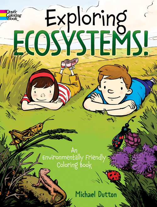 Exploring Ecosystems! (An Environmentally Friendly Coloring Book) by Michael Dutton, 9780486469881