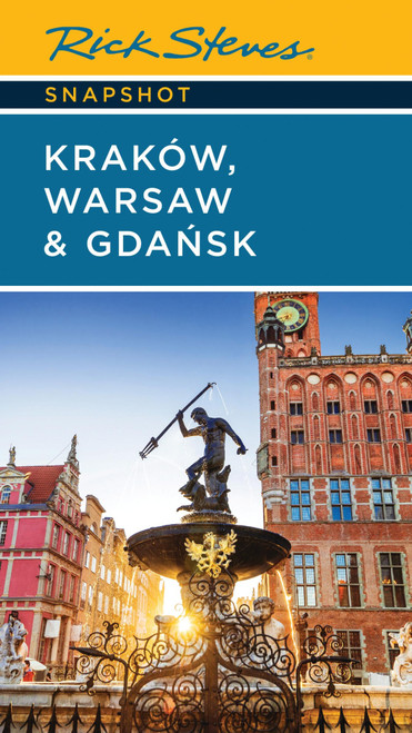 Rick Steves Snapshot Kraków, Warsaw & Gdansk by Rick Steves, Cameron Hewitt, 9781641717601