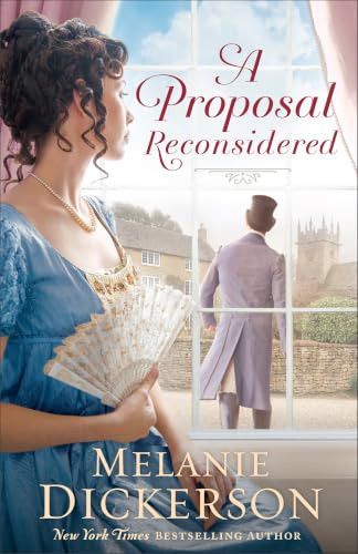 A Proposal Reconsidered by Melanie Dickerson, 9780764245244