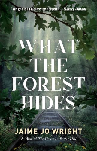 What the Forest Hides by Jaime Jo Wright, 9780764246265