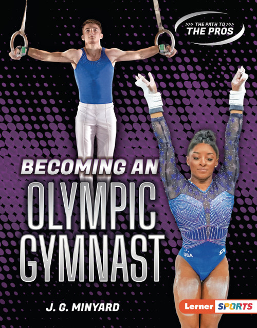 Becoming an Olympic Gymnast by J. G. Minyard, 9798348057169