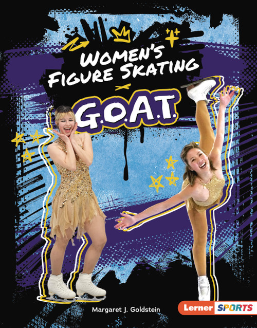 Women's Figure Skating G.O.A.T. by Margaret J. Goldstein, 9798348057275
