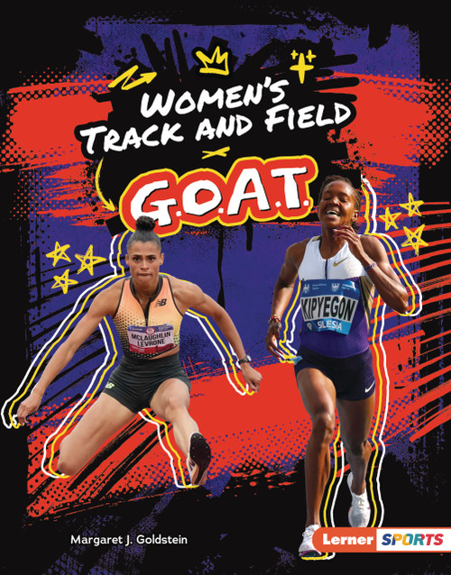 Women's Track and Field G.O.A.T. by Margaret J. Goldstein, 9798348057312