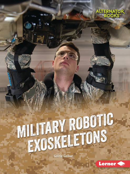 Military Robotic Exoskeletons by Golriz Golkar, 9798348065065