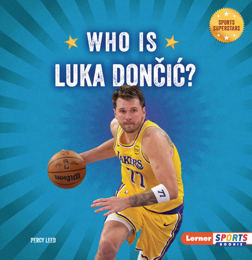 Who Is Luka Dončić? (Los Angeles Lakers Superstar) by Percy Leed, 9798348065973
