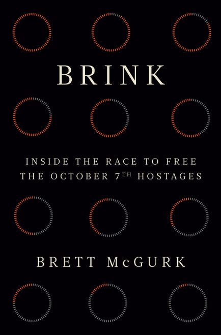 Brink (Inside the Race to Free the October 7th Hostages) by Brett McGurk, 9798217399796