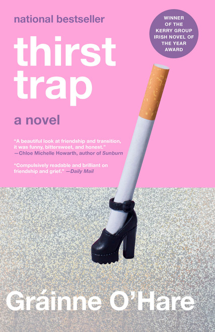 Thirst Trap (A Novel) by Gráinne O'Hare, 9798217089017