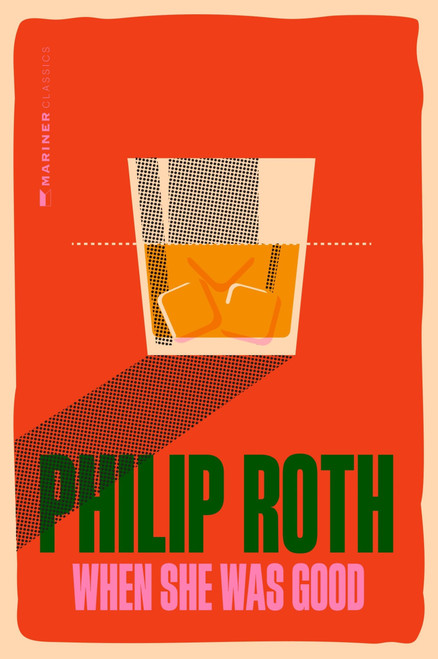 When She Was Good (A Novel) by Philip Roth, 9780063499935
