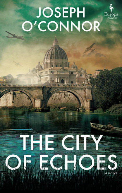 The City of Echoes by Joseph O'Connor, 9798889662327