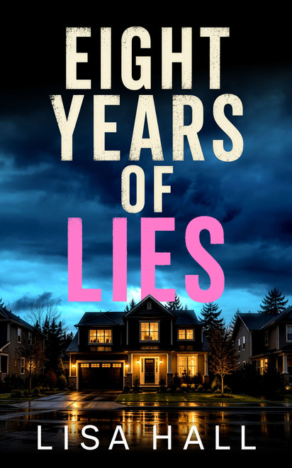 Eight Years of Lies by Lisa Hall, 9781805736172