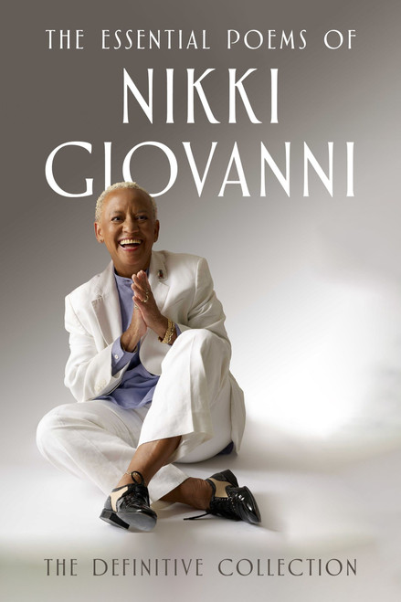 The Essential Poems of Nikki Giovanni (The Definitive Collection) by Nikki Giovanni, 9780063578593