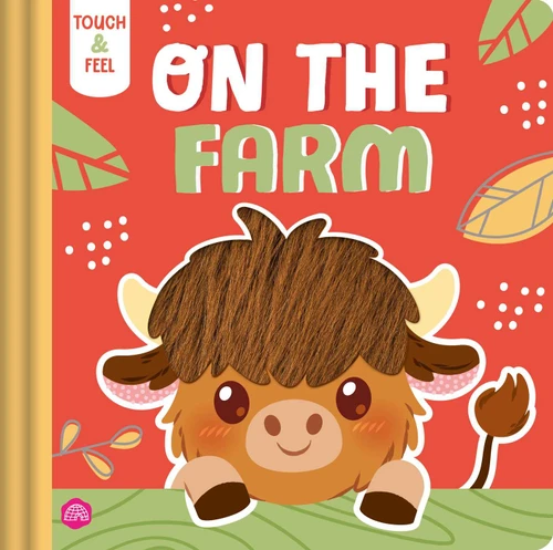 Touch & Feel On the Farm by IglooBooks, Pamela Barbieri, 9781805854333