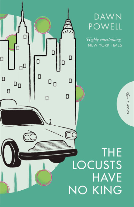 The Locusts Have No King by Dawn Powell, 9781805333241
