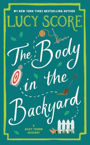 The Body in the Backyard by Lucy Score, 9798256500238