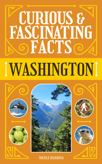 Curious & Fascinating Facts: Washington by Nicole Hardina, 9781647556457