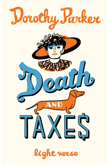 Death and Taxes (Light Verse) by Dorothy Parker, 9798217010264