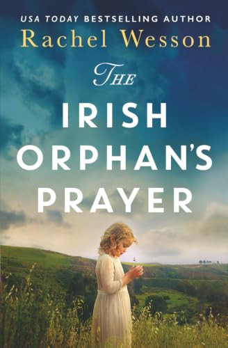 The Irish Orphan's Prayer by Rachel Wesson, 9781837002986