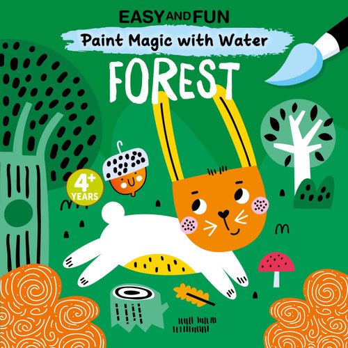 Easy and Fun Paint Magic with Water: Forest by Clorophyl Editions, 9781641243599
