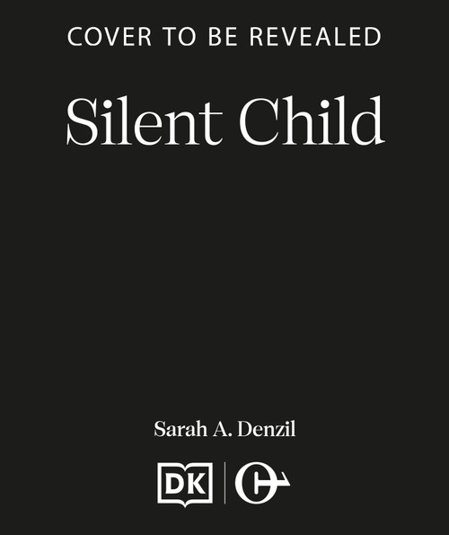 Silent Child by Sarah A. Denzil, 9798217271559