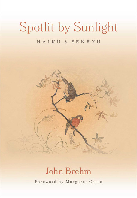Spotlit by Sunlight (Haiku and Senryu) (Miniature Edition) by John Brehm, 9798890700728