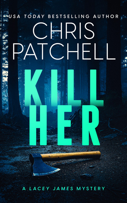 Kill Her by Chris Patchell, 9781036715632