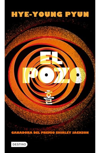 El pozo. Premio Shirley Jackson 2017 ( Novela de terror) / The Hole. Shirley Jackson Award 2017 (A Horror Novel) (Spanish Edition) by Hye-Young Pyun, 9786073942386