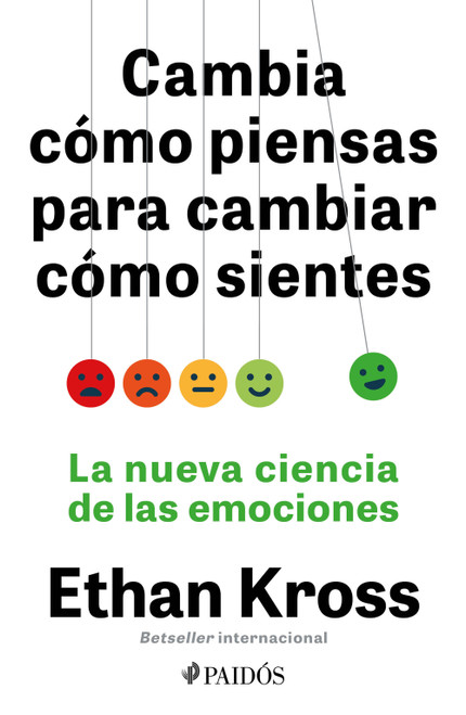 Cambia cómo piensas para cambiar cómo sientes: La nueva ciencia de las emoiones / Shift: Managing Your Emotions, So They Don't Manage Y.. (Spanish Edition) by Ethan Kross, 9786076392249