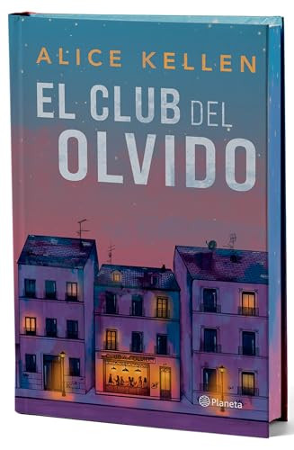 El club del olvido. Edición Especial con Cantos Tintados / The Forgetfulness Club. Special Edition with Sprayed Edges (Spanish Edition) by Alice Kellen, 9786073945417