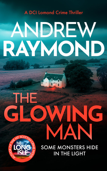 The Glowing Man by Andrew Raymond, 9781036736699