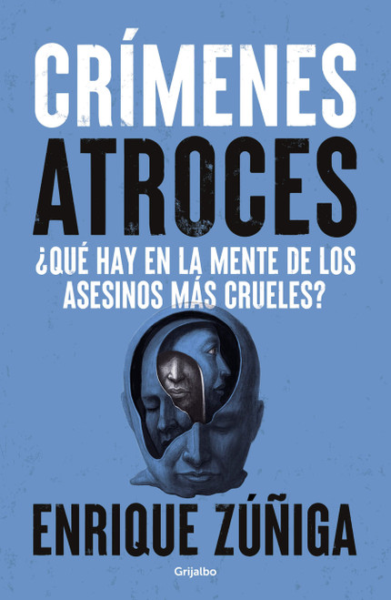 La mente de quien ha matado / The Mind of a Killer (Spanish Edition) by Enrique Zúñiga, 9786073877732