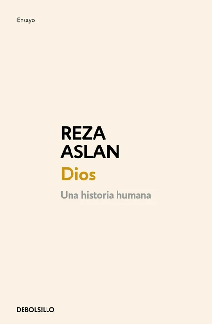 Dios / God: a Human History (Spanish Edition) by Aslan Reza, 9786073877565