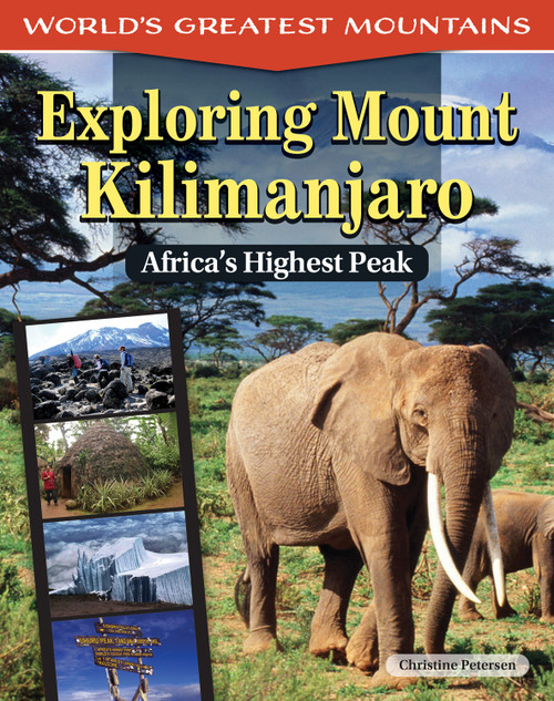 Exploring Mount Kilimanjaro (Africa's Highest Peak) by Christine Petersen, 9798890941190