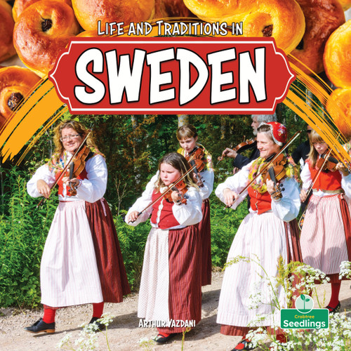 Life and Traditions in Sweden by Arthur Yazdani, 9781039890107