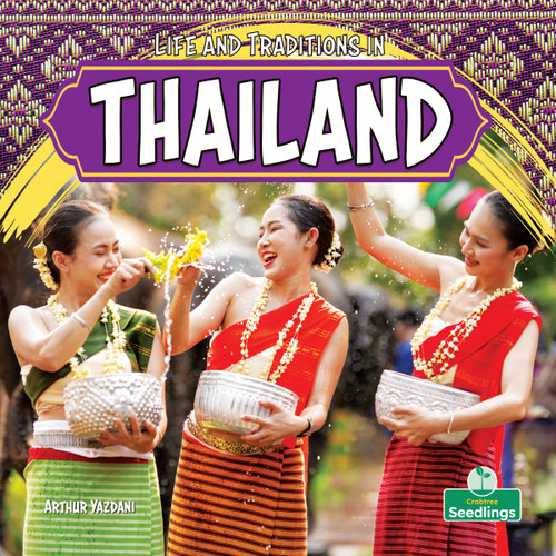Life and Traditions in Thailand by Arthur Yazdani, 9781039890305
