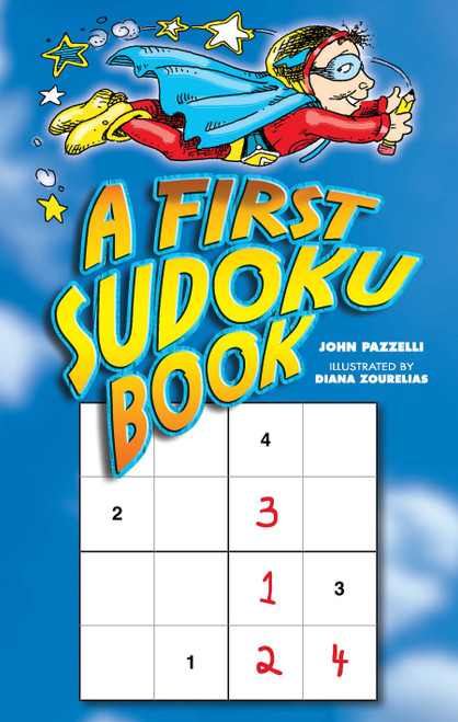 A First Sudoku Book by John Pazzelli, Diana Zourelias, 9780486450742