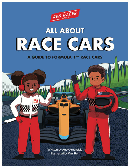 All About Race Cars (A Guide to Formula 1 Race Cars) by Andy Amendola, Wei Ren, 9798885906807
