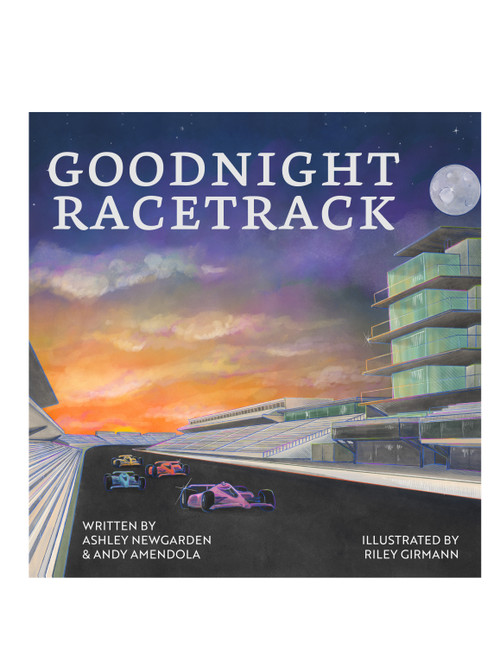Goodnight Racetrack by Ashley Newgarden, Andy Amendola, Riley Girmann, 9798218568924