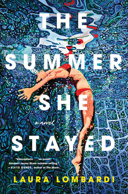The Summer She Stayed (A Novel) by Laura Lombardi, 9781464294372