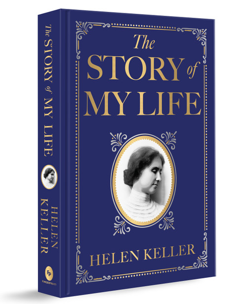 The Story of My Life (Deluxe Hardbound Edition) by Helen Keller, 9789370891548