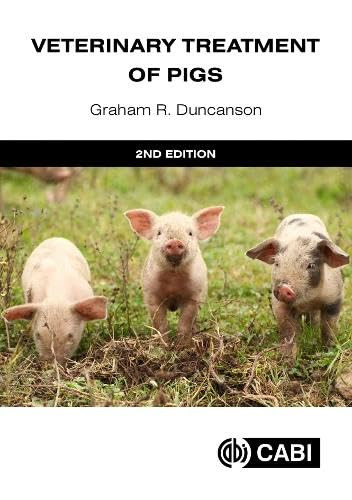 Veterinary Treatment of Pigs by Graham R Duncanson, 9781836993216