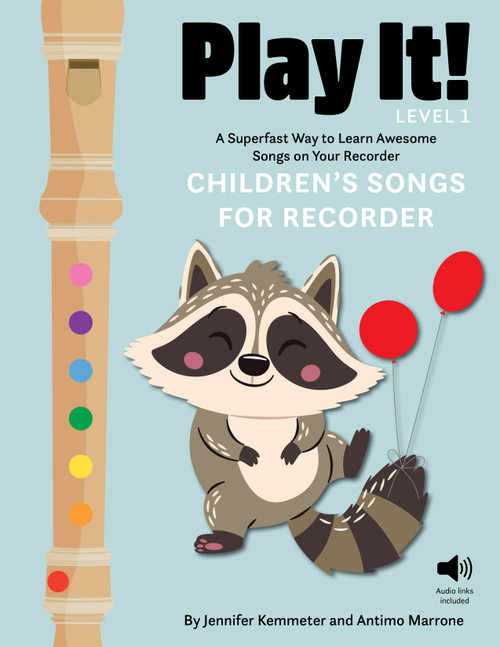 Play It! Children's Songs for Recorder (Level 1) (A Superfast Way to Learn Awesome Songs on Your Recorder) by Jennifer Kemmeter, Antimo Marrone, 9781513142197