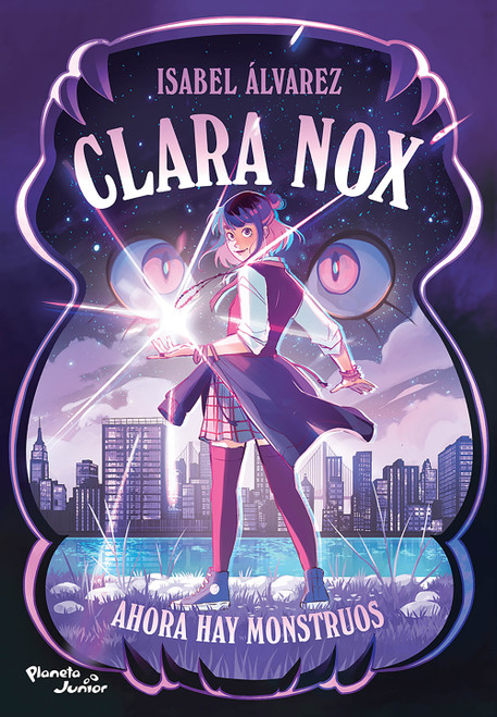 Clara Nox 1. Ahora hay monstruos / Clara Nox 1. Now There Are Monsters (Spanish Edition) by Isabel Álvarez, 9786073942577