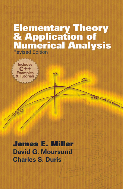 Elementary Theory and Application of Numerical Analysis (Revised Edition) by David G. Moursund, Charles S. Duris, James E. Miller, 9780486479064