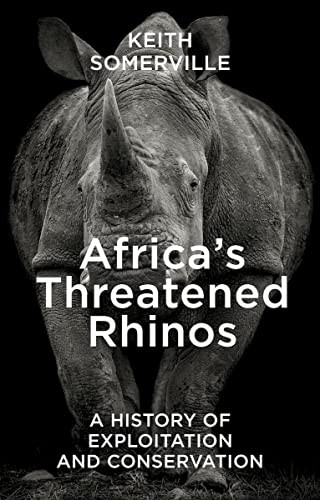 Africa's Threatened Rhinos by Keith Somerville, 9781784276485