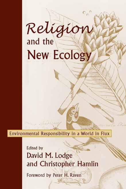 Religion and the New Ecology (Environmental Responsibility in a World in Flux) by David M. Lodge, 9780268034047