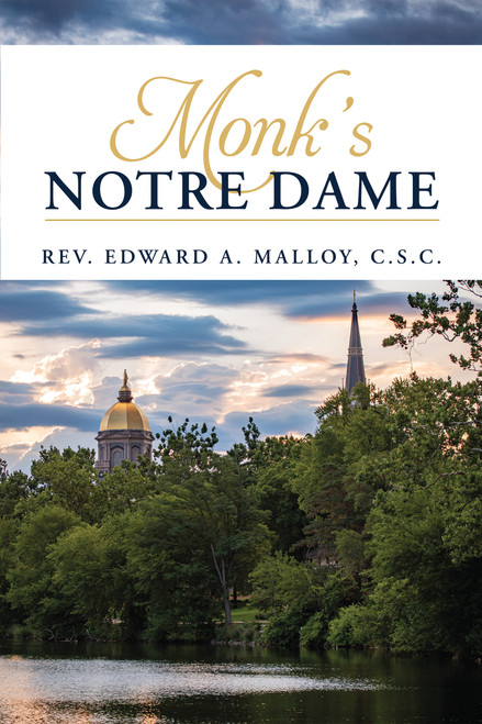 Monk's Notre Dame by Edward A. Malloy C.S.C., 9780268202453