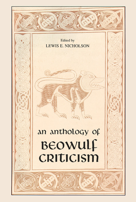 Anthology of Beowulf Criticism, The by Lewis E. Nicholson, 9780268000066