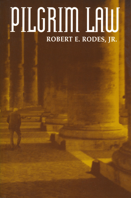Pilgrim Law by Robert E. Rodes Jr., 9780268038229