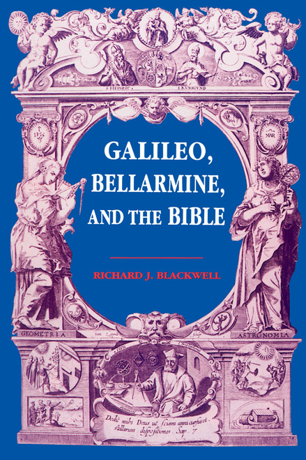 Galileo, Bellarmine, and the Bible by Richard J. Blackwell, 9780268010270