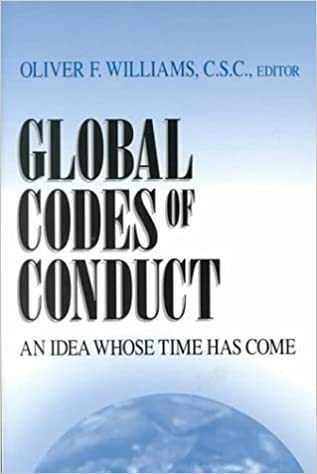 Global Codes of Conduct (An Idea Whose Time Has Come) by Oliver F. Williams C.S.C., 9780268010409